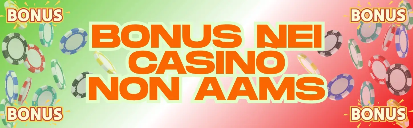 Bonus nei casinò non AAMS
